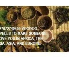 +27672740459 VOODOO SPELLS TO MAKE SOMEONE LOVE YOU IN AFRICA, THE USA, ASIA, AND EUROPE.